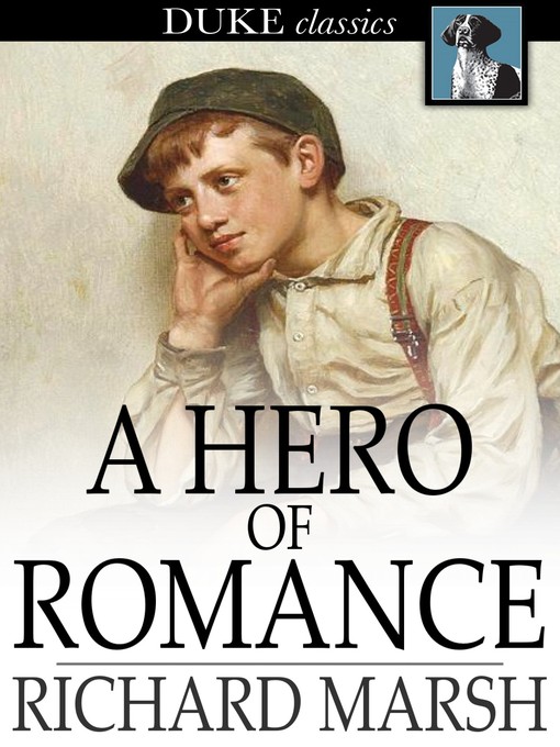 Title details for A Hero of Romance by Richard Marsh - Wait list